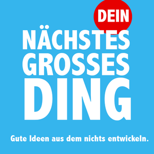 dein-nachstes-grosses-ding.png