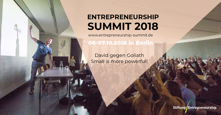 Entrepreneurship Summit 2018: Schnell sein und Tickets gewinnen!