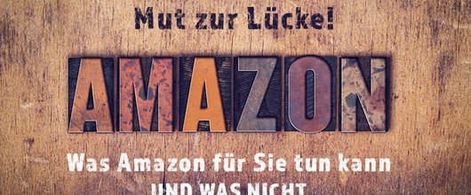 Mut zur Lücke! Amazon kann viel, aber längst nicht alles.