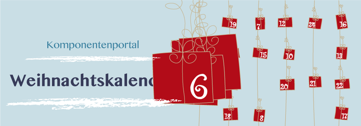 Tür 6: Komponentenportal Weihnachtskalender 