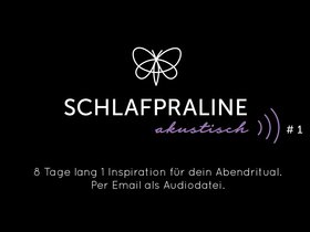 Akustische SCHLAFPRALINEN