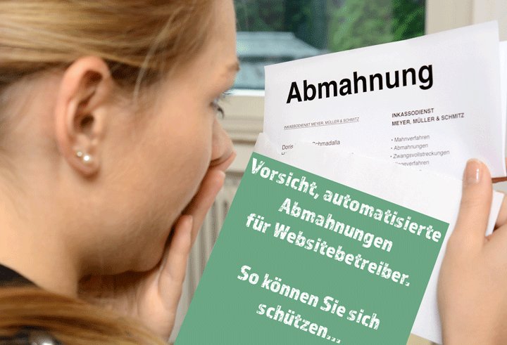 Abzocke durch automatisierte Abmahnungen: Vorsicht, Falle für Webseitenbetreiber!