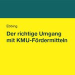 der-richtige-umgang-mit-kmu-fordermitteln-ebbing.png der-richtige-umgang-mit-kmu-fordermitteln-ebbing.png