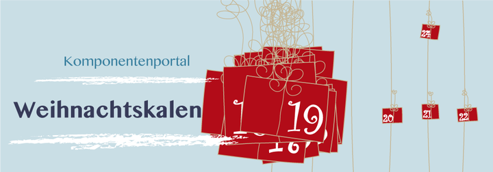 Tür 19: Komponentenportal Weihnachtskalender Tür 19: Komponentenportal Weihnachtskalender